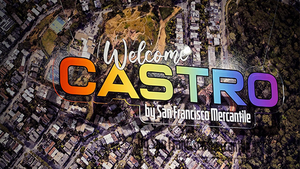 Welcome Castro by San Francisco Mercantile